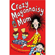 Crazy Mayonnaisy Mum (2015)