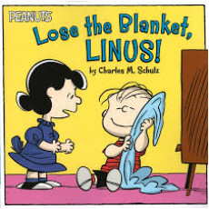 Peanuts: Lose the Blanket, Linus!