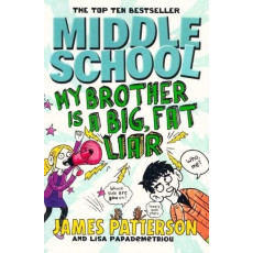 Middle School #3: My Brother Is a Big, Fat Liar (2015 Edition)