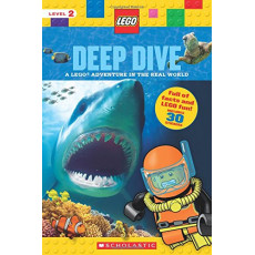 Deep Dive: A LEGO Adventure in the Real World (Scholastic Reader Level 2)