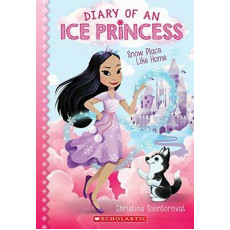 Diary of an Ice Princess #1: Snow Place Like Home