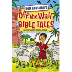 Bob Hartman's Off-the-Wall Bible Tales