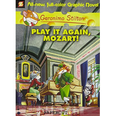 Geronimo Stilton Graphic Novel #8: Play It Again, Mozart!