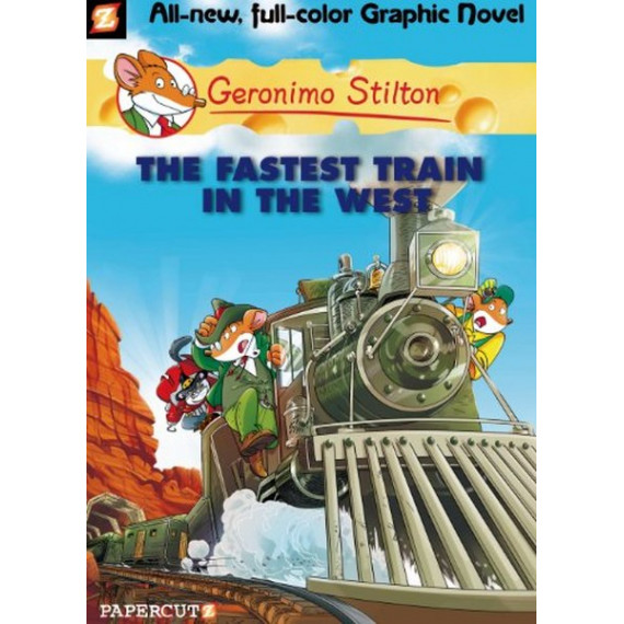 Geronimo Stilton Graphic Novel #13: The Fastest Train in the West