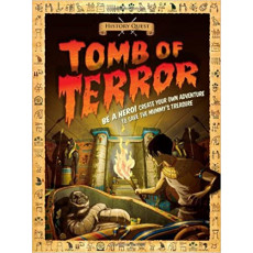 History Quest: Tomb of Terror - Be a Hero! Create Your Own Adventure to Save the Mummy's Treasure
