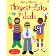 Usborne Activities: Things to Make For Dads
