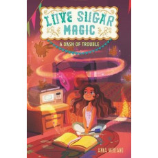 Love Sugar Magic: A Dash of Trouble (Pre-order 6-8 weeks)