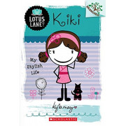 Lotus Lane #1: Kiki - My Stylish Life