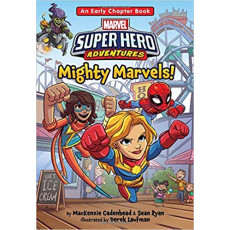 Marvel Super Hero Adventures: Mighty Marvels! (An Early Chapter Book)