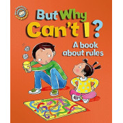 Our Emotions and Behaviour: But Why Can't I? - A Book About Rules