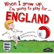When I Grow Up, I'm Going to Play for... England
