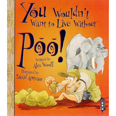 You Wouldn't Want to Live Without™ Poo!
