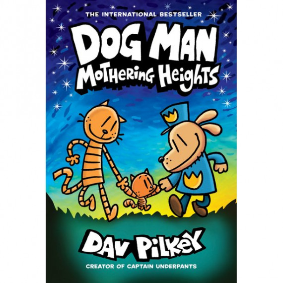 #10 Dog Man: Mothering Heights (Hardcover)