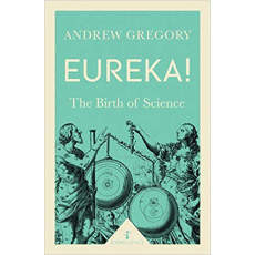 Icon Science: Eureka! The Birth of Science