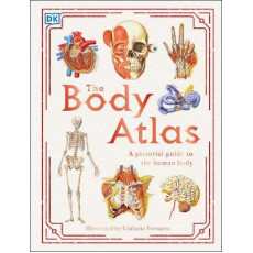 The Body Atlas: A Pictorial Guide to the Human Body
