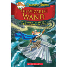 Geronimo Stilton and the Kingdom of Fantasy #9: The Wizard's Wand 
