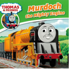 #43 Murdoch the Mighty Engine (2015 Edition)