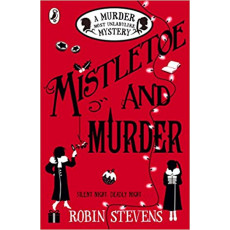 A Murder Most Unladylike Mystery #5: Mistletoe and Murder
