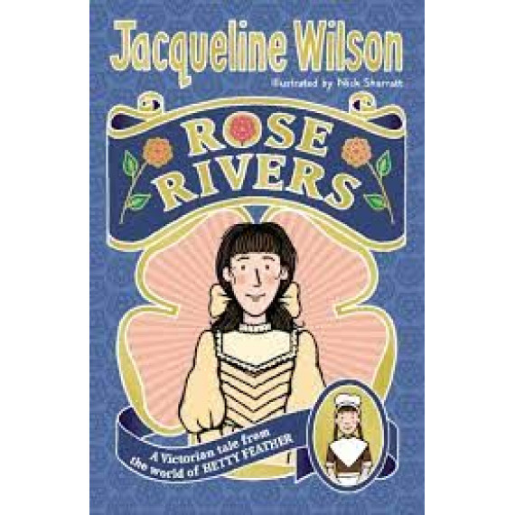Rose Rivers: A Victorian Tale From the World of Hetty Feather