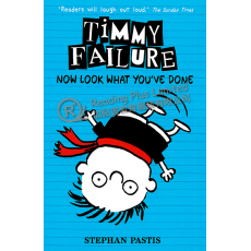Timmy Failure #2: Now Look What You've Done