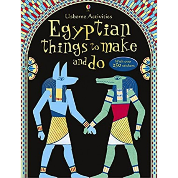 Usborne Activities: Egyptian Things to Make and Do