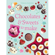 Usborne Activities: Chocolates and Sweets to Make