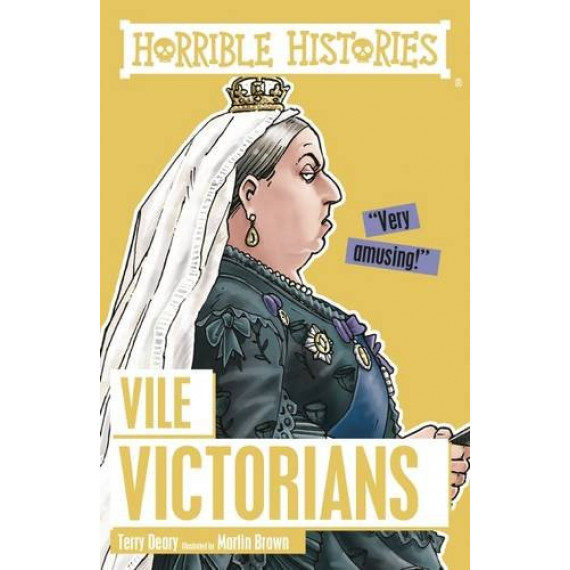 Horrible Histories: Vile Victorians (2016 Edition)