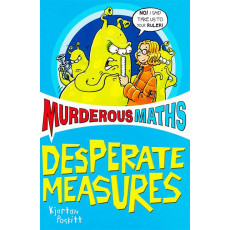 Murderous Maths: Desperate Measures