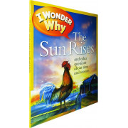 I Wonder Why: The Sun Rises and Other Questions About Time and Seasons