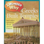 I Wonder Why: Greeks Built Temples and Other Questions About Ancient Greece