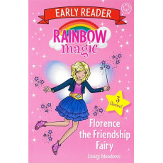 Rainbow Magic™ Early Reader: Florence the Friendship Fairy (Three Stories!)