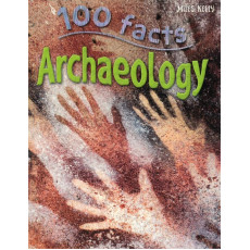 100 Facts: Archaeology (2019)