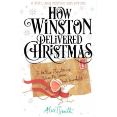 How Winston Delivered Christmas: A Thrilling Festive Adventure (2021) (英國印刷) (聖誕節) (平安夜)