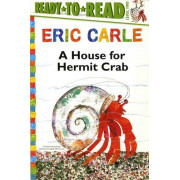 Eric Carle: A House for Hermit Crab (Ready to Read Level 2)