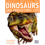 Encyclopedia of Dinosaurs and Prehistoric Life: The Beginning of Life to the First Humans
