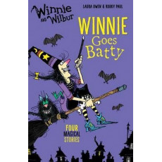 Winnie and Wilbur Fiction: Winnie Goes Batty (with Four Magical Stories!)