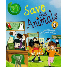 Good to Be Green: Save the Animals
