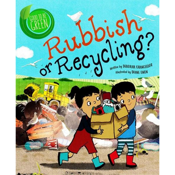 Good to Be Green: Rubbish or Recycling?