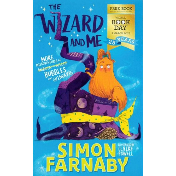 The Wizard and Me: More Misadventures of Bubbles the Guinea Pig (World Book Day 2022)