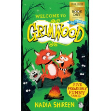 Welcome to Grimwood: Five Freakishly Funny Fables! (World Book Day 2022) 