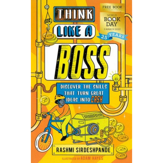 Think Like a Boss: Discover the Skills That Turn Great Ideas into Cash (World Book Day 2022)