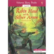 Robin Hood and the Silver Arrow (Usborne Story Books Level 2)