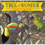 Tree of Wonder: The Many Marvelous Lives of a Rainforest Tree
