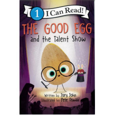 The Good Egg and the Talent Show (I Can Read!™ Level 1)(2022)