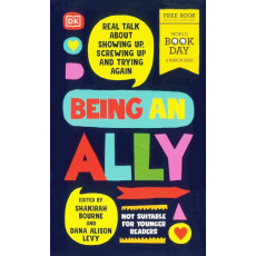 Being an Ally: Real Talk About Showing Up, Screwing Up and Trying Again (World Book Day 2023)