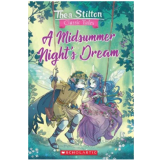 Thea Stilton Classic Tales: A Midsummer Night's Dream