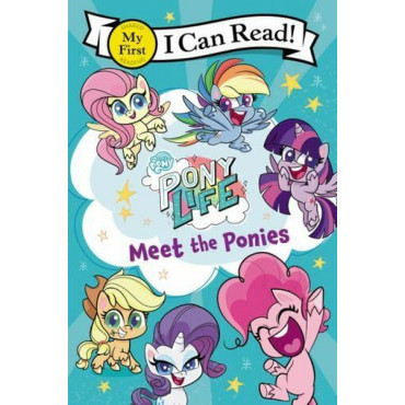 My Little Pony Pony Life: Meet the Ponies (I Can Read! My First Level)