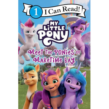 My Little Pony: Meet the Ponies of Maretime Bay (I Can Read! Level 1)