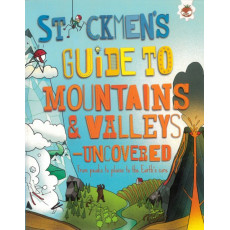 Stickmen's Guide to Mountains and Valleys-Uncovered: From Peaks to Plains to the Earth's Core