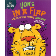 Behaviour Matters: Lion's in a Flap - A Book About Feeling Worried